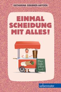 Einmal Scheidung mit alles